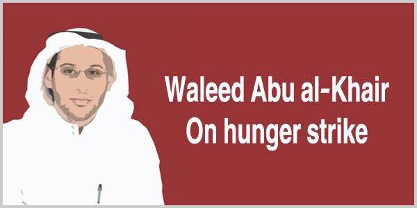 Human rights activist Waleed Abu al-Khair on hunger strike in protest against ill-treatment in prison